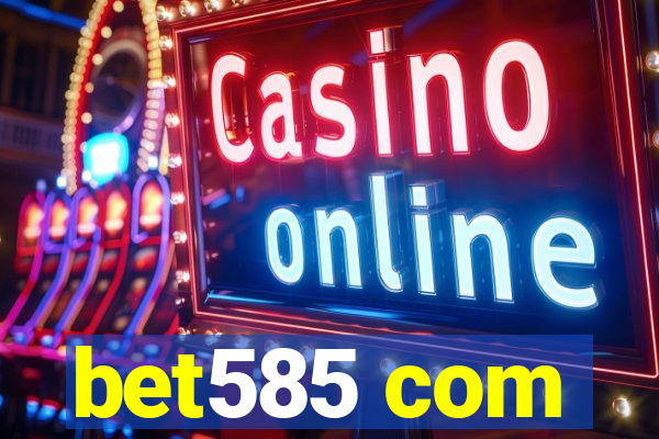 bet585 com